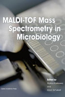 MALDI-TOF mass spectrometry in microbiology [E-Book] /