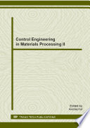 Control engineering in materials processing II : special topic volume with invited peer reviewed papers only [E-Book] /