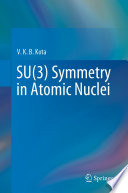 SU(3) Symmetry in Atomic Nuclei [E-Book] /