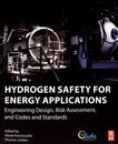 Hydrogen safety for energy applications : engineering design, risk assessment, and codes and standards /