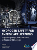 Hydrogen safety for energy applications : engineering design, risk assessment, and codes and standards [E-Book] /