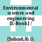 Environmental science and engineering [E-Book] /