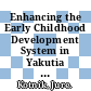 Enhancing the Early Childhood Development System in Yakutia (Russia) [E-Book]: Meeting the Challenges /