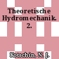 Theoretische Hydromechanik. 2.