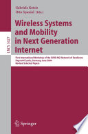Wireless Systems and Mobility in Next Generation Internet [E-Book] / First International Workshop of the EURO-NGI Network of Excellence, Dagstuhl Castle, Germany, June 7-9, 2004, Revised Selected Papers