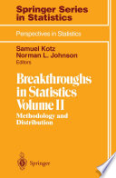 Breakthroughs in statistics. Volume II, Methodology and distribution [E-Book] /