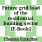 Future grid load of the residential building sector [E-Book] /