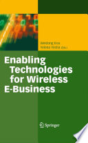 Enabling Technologies for Wireless E-Business [E-Book] /