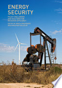 Energy Security [E-Book] : Policy Challenges and Solutions for Resource Efficiency /
