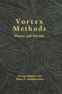 Vortex methods : theory and practice /