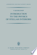 Introduction to the Physics of Stellar Interiors [E-Book] /