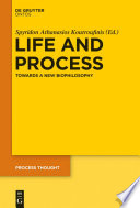 Life and process : towards a new biophilosophy [E-Book] /