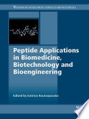 Peptide applications in biomedicine, biotechnology and bioengineering [E-Book] /