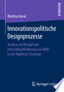 Innovationspolitische Designprozesse : Analyse am Beispiel der Innovationsförderung von KMU in der Hightech-Strategie [E-Book] /