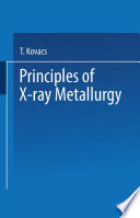 Principles of X-Ray Metallurgy [E-Book] /