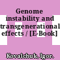 Genome instability and transgenerational effects / [E-Book]
