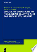 Singular solutions of nonlinear elliptic and parabolic equations [E-Book] /