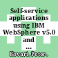 Self-service applications using IBM WebSphere v5.0 and WebSphere MQSeries Integrator / [E-Book]