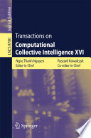 Transactions on Computational Collective Intelligence XVI [E-Book] /