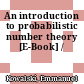 An introduction to probabilistic number theory [E-Book] /