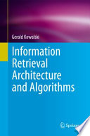 Information Retrieval Architecture and Algorithms [E-Book] /