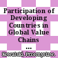 Participation of Developing Countries in Global Value Chains [E-Book]: Implications for Trade and Trade-Related Policies /