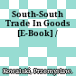 South-South Trade In Goods [E-Book] /