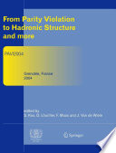 From Parity Violation to Hadronic Structure and more [E-Book] : Refereed and selected contributions, Grenoble, France, June 8–11, 2004 /