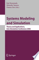 Systems Modeling and Simulation [E-Book] : Theory and Applications, Asia Simulation Conference 2006 /