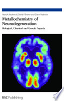 Metallochemistry of neurodegeneration : biological, chemical, and genetic aspects  / [E-Book]