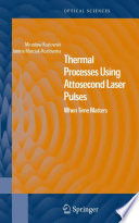 Thermal Processes Using Attosecond Laser Pulses [E-Book] : When Time Matters /