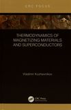Thermodynamics of magnetizing materials and superconductors /