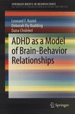 ADHD as a model of brain-behavior relationships /