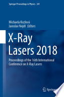 X-Ray Lasers 2018 [E-Book] : Proceedings of the 16th International Conference on X-Ray Lasers /