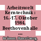 Arbeitswelt Kerntechnik : 16.-17. Oktober 1984, Beethovenhalle Bonn : Berichtband einer Fachtagung des Deutschen Automforums e.V. /