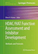 HDAC/HAT Function Assessment and Inhibitor Development [E-Book] : Methods and Protocols /
