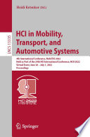 HCI in Mobility, Transport, and Automotive Systems [E-Book] : 4th International Conference, MobiTAS 2022, Held as Part of the 24th HCI International Conference, HCII 2022, Virtual Event, June 26 - July 1, 2022, Proceedings /