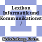 Lexikon Informatik und Kommunikationstechnik /