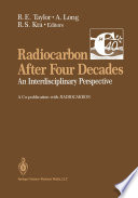 Radiocarbon After Four Decades [E-Book] : An Interdisciplinary Perspective /