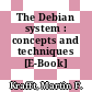 The Debian system : concepts and techniques [E-Book] /