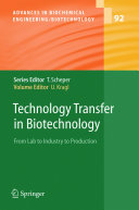Technology Transfer in Biotechnology [E-Book] : From lab to Industry to Production /