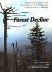 Forest decline : cause-effect research in the United States of North America and Federal Republic of Germany ; a documentation /