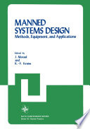 Manned Systems Design [E-Book] : Methods, Equipment, and Applications /
