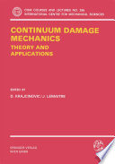 Continuum Damage Mechanics Theory and Application [E-Book] /