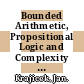Bounded Arithmetic, Propositional Logic and Complexity Theory [E-Book] /