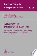 Advances in Distributed Systems [E-Book] : Advanced Distributed Computing: From Algorithms to Systems /