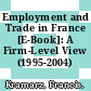 Employment and Trade in France [E-Book]: A Firm-Level View (1995-2004) /