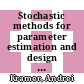 Stochastic methods for parameter estimation and design of experiments in systems biology [E-Book] /