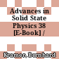 Advances in Solid State Physics 38 [E-Book] /