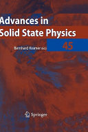 Advances in solid state physics. 45 : [ spring meeting of the Arbeitskreis Festkörperphysik in the world year of physics 2005, the Einstein year, was held from 4-11 March 2005 in Berlin] /